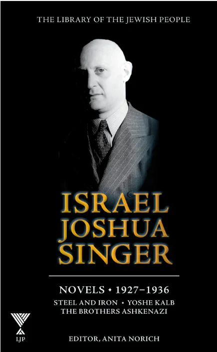 The Collected Works of Israel Joshua Singer Vol 1: 1927-1936